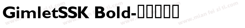 GimletSSK Bold字体转换